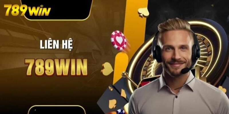 Tổng hợp kênh liên hệ 789win an toàn hiện nay